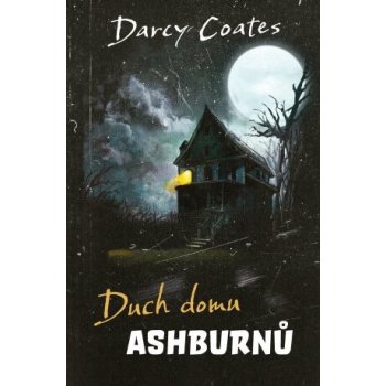 Duch domu Ashburnů - limitovaná edice - Darcy Coates