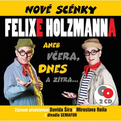 Nové scénky Felixe Holzmanna - 2CD – Zboží Mobilmania