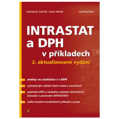 INTRASTAT a DPH v příkladech - Galočík Svatopluk, Jelínek Josef – Hledejceny.cz