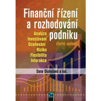 Dluhošová Dana - Finanční řízení a rozhodování podniku
