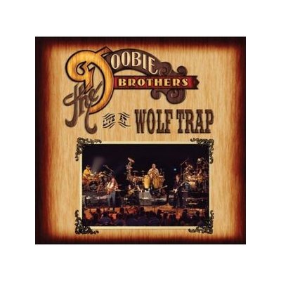 Doobie Brothers - Live At The Wolf Trap + D CD