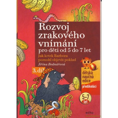 Rozvoj zrakového vnímání 3. díl pro děti od 5 do 7 let - Bednářová Jiřina – Zbozi.Blesk.cz