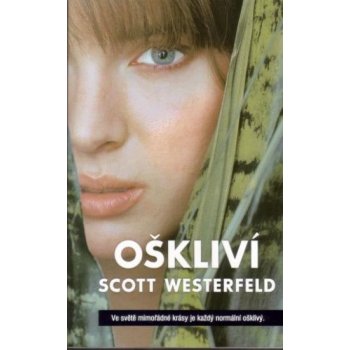 Oškliví - Scott Westerfeld