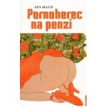 Mach Jan - Pornoherec na penzi – Hledejceny.cz