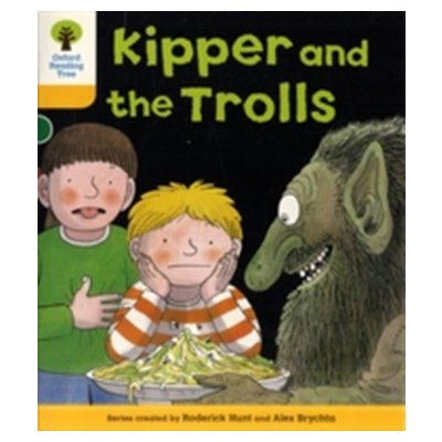 Oxford Reading Tree: Stage 5: More Stories C: Kipper and the Trolls – Zbozi.Blesk.cz