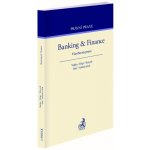 Banking &amp; Finance. Všeobecná praxe - Miloš Felgr, Martin Vojtko, Daniel Hurych, Tomáš Jíně – Hledejceny.cz