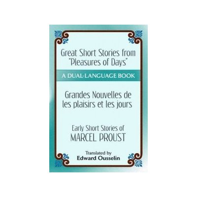 Great Short Stories from Pleasures of Days/ Les Plaisirs Et Les Jours