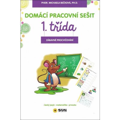 Domácí pracovní sešit 1.třída Český jazyk,matematika,prvouka Bečková – Zboží Mobilmania