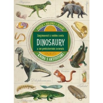 Zaujímavosti z celého sveta Dinosaury a iné prehistorické zvieratá