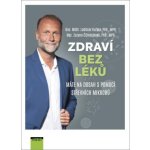 Zdraví bez léků - Máte na dosah s pomocí střevních mikrobů - Zuzana Čižmáriková – Hledejceny.cz