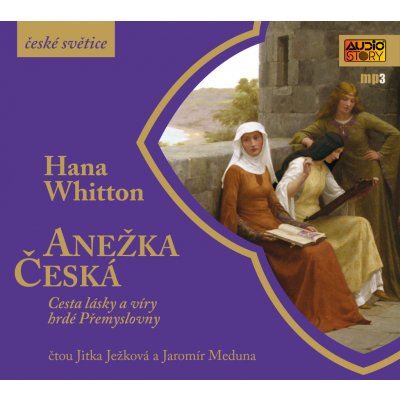 Anežka Česká - Whitton Hana