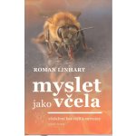 Myslet jako včela - Roman Linhart – Hledejceny.cz