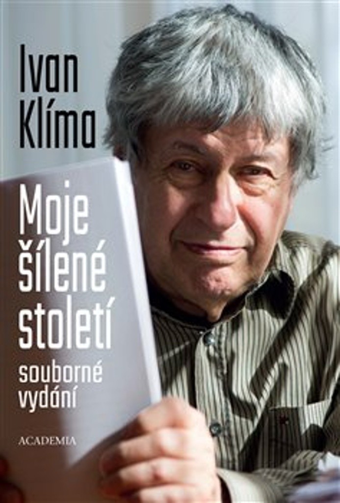 Moje šílené století souborné vydání - Ivan Klíma