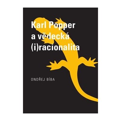 Karl Popper a vědecká iracionalita - Bíba, Ondřej, Brožovaná vazba paperback – Zboží Mobilmania