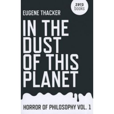 In the Dust of This Planet - E. Thacker