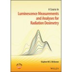 Course in Luminescence Measurements and Analyses for Radiation Dosimetry – Hledejceny.cz