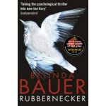 Rubbernecker - Belinda Bauer - Paperback – Hledejceny.cz