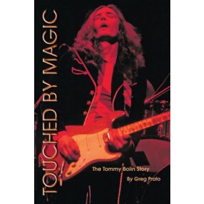 Touched by Magic: The Tommy Bolin Story – Hledejceny.cz