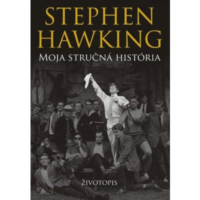 Moja stručná história - Stephen Hawking – Zbozi.Blesk.cz