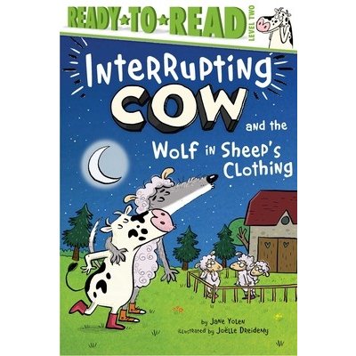 Interrupting Cow and the Wolf in Sheeps Clothing: Ready-To-Read Level 2 Yolen JanePevná vazba – Zboží Mobilmania