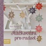Háčkování pro radost - 20 krásných a osobitých návrhů - Ros Badger – Hledejceny.cz