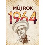 Můj rok 1964 - BIZBOOKS – Hledejceny.cz