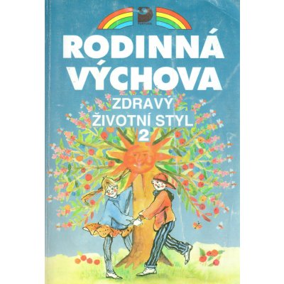 Zdravý životní styl 2 - Rodinná výchova - Marádová Eva – Hledejceny.cz