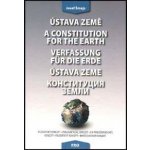 Ústava Země A constitution for the earth Verfassung für die Erde Ústava Zeme – Hledejceny.cz