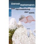 Die Vermessung der Welt Daniel Kehlmann – Hledejceny.cz