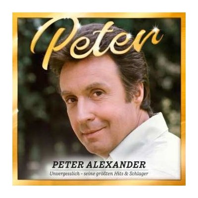 Peter Alexander - Peter - Unvergesslich - Seine Größten Hits Schlager CD – Zbozi.Blesk.cz