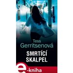 Smrtící skalpel - Tess Gerritsenová – Hledejceny.cz