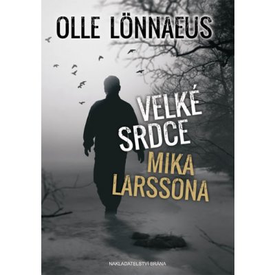 Velké srdce Mika Larssona - Olle Lönnaeus