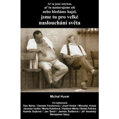 Ať tu jsme omylem, ať tu nastavujeme uši nebo hledáme hajzl, jsme tu pro velké naslouchání světa (e- – Hledejceny.cz