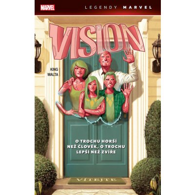 Vision: O trochu horší než člověk, o trochu lepší než zvíře Legendy Marvel - King Tom