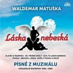 Waldemar Matuška – Láska nebeská Písně z muzikálu Originální nahrávky 1961-1980 MP3 CD – Hledejceny.cz