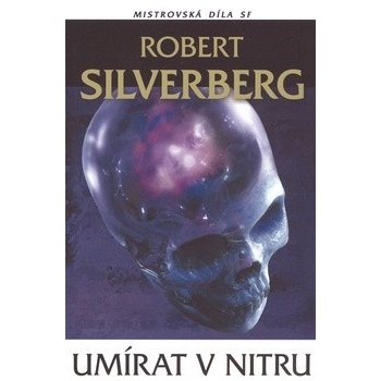 Umírat v nitru LASER Silverberg, Robert