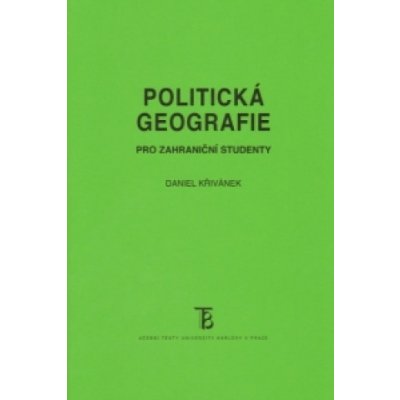 Politická geografie pro zahraniční studenty - Daniel Křivánek – Zbozi.Blesk.cz