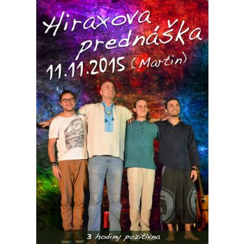 Hiraxova prednáška 11. 11. 2015 3 hodiny pozitívna DVD