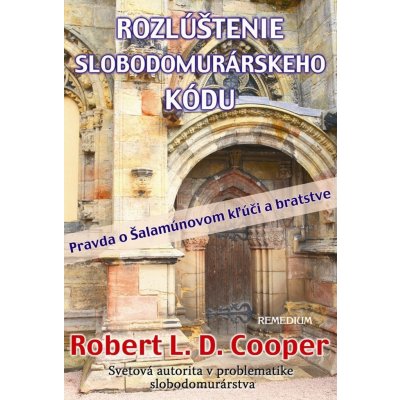 Rozlúštenie slobodomurárskeho kódu - Robert L. D. Cooper – Zbozi.Blesk.cz