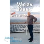 Václav Klaus Václav Klaus Stále na cestách – Hledejceny.cz