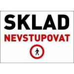 Samolepka výstražná " SKLAD NEVSTUPOVAT" A5 – Zboží Mobilmania
