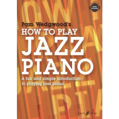 How To Play JAZZ PIANO Jak hrát jazz na klavír by Pam Wedgwood + Audio Online – Zboží Mobilmania