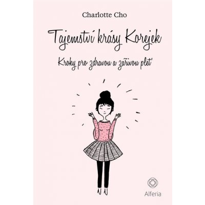 Tajemství krásy Korejek: Kroky pro zdravou a zářivou pleť - Gemma Corell, Charlotte Cho – Hledejceny.cz