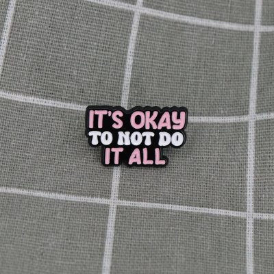 Pinarna It´s okay to not do it all / Je v pořádku neudělat všechno – Zboží Mobilmania