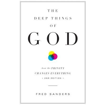 The Deep Things of God: How the Trinity Changes Everything Second Edition Sanders FredPaperback – Hledejceny.cz