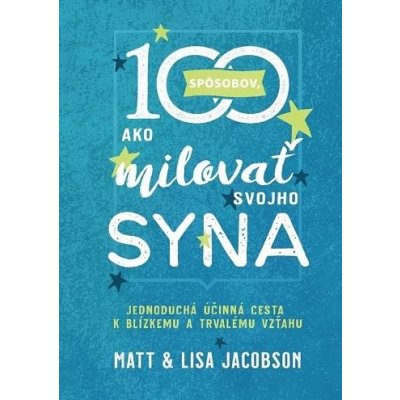 100 spôsobov, ako milovať svojho syna - Matt Jacobson, Lisa Jacobson