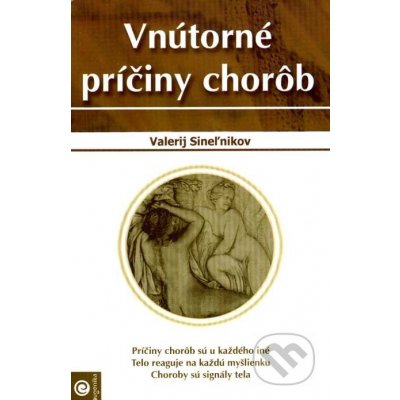 Vnútorné príčiny chorôb - Valerij Sineľnikov