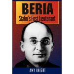 Beria A. Knight Stalin's First Lieutenant: – Hledejceny.cz