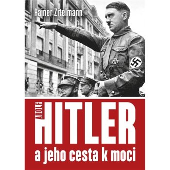 Hitler a jeho cesta k moci