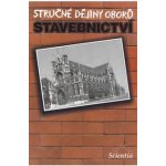 Stručné dějiny oborů - Stavebnictví - Semeráková,Císelrová,Schrofel – Hledejceny.cz